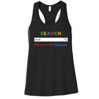 Did You Mean Palestine Free Palestine Gaza Peace Women's Racerback Tank