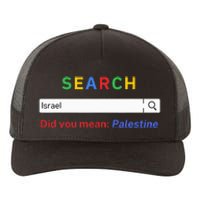 Did you mean Palestine  free Palestine  Gaza Peace  Yupoong Adult 5-Panel Trucker Hat