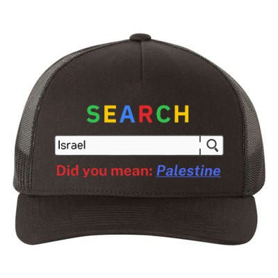 Did you mean Palestine  free Palestine  Gaza Peace  Yupoong Adult 5-Panel Trucker Hat