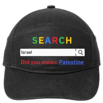 Did you mean Palestine  free Palestine  Gaza Peace  7-Panel Snapback Hat