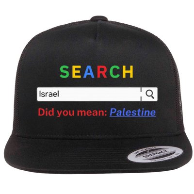 Did you mean Palestine  free Palestine  Gaza Peace  Flat Bill Trucker Hat