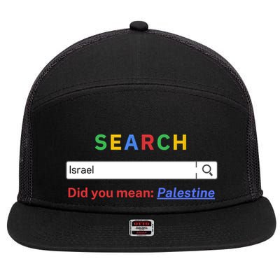 Did You Mean Palestine Gift Free Palestine Gift Gazagift Palestine Gift 7 Panel Mesh Trucker Snapback Hat