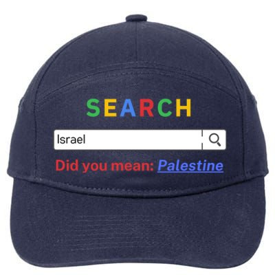 Did You Mean Palestine Gift Free Palestine Gift Gazagift Palestine Gift 7-Panel Snapback Hat