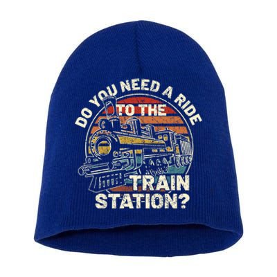 Do You Need A Ride To The Train Station Retro Vintage Train Gift Short Acrylic Beanie