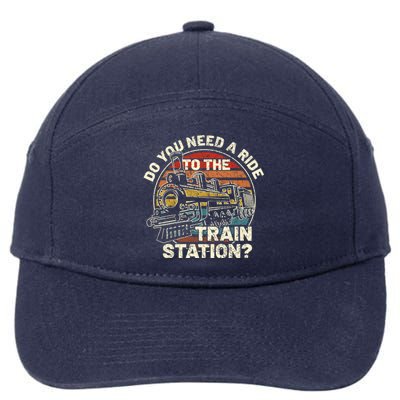 Do You Need A Ride To The Train Station Retro Vintage Train Gift 7-Panel Snapback Hat