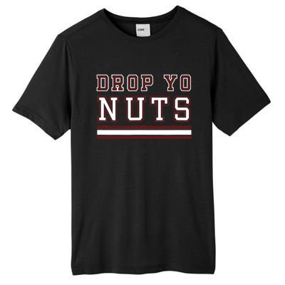 Drop Yo Nuts Tall Fusion ChromaSoft Performance T-Shirt