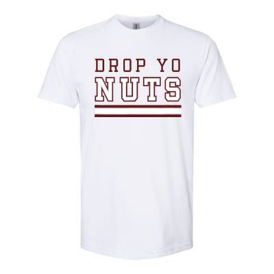 Drop Yo Nuts Softstyle® CVC T-Shirt