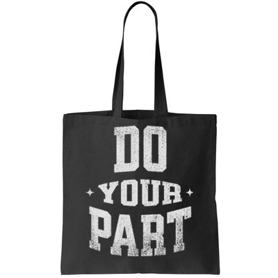 Do Your Part Citizens Social Political Economic Spiritual Tote Bag