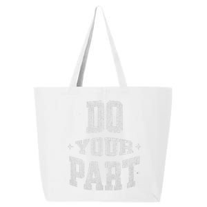 Do Your Part Citizens Social Political Economic Spiritual 25L Jumbo Tote