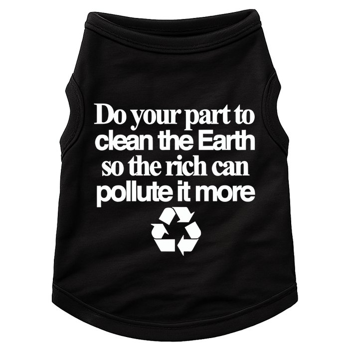 Do Your Part To Clean The Earth So The Rich Can Pollute It More Doggie Tank