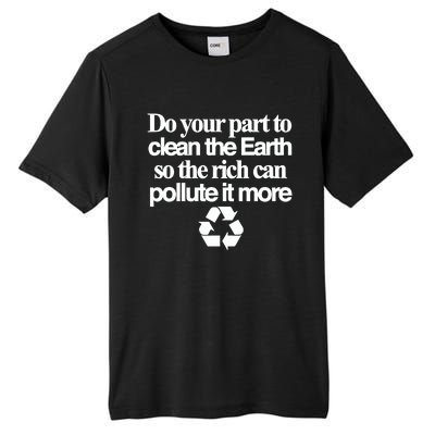 Do Your Part To Clean The Earth So The Rich Can Pollute It More Tall Fusion ChromaSoft Performance T-Shirt