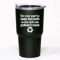 Do Your Part To Clean The Earth So The Rich Can Pollute It More Tumbler
