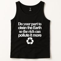 Do Your Part To Clean The Earth So The Rich Can Pollute It More Tank Top