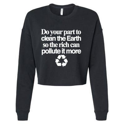 Do Your Part To Clean The Earth So The Rich Can Pollute It More Cropped Pullover Crew