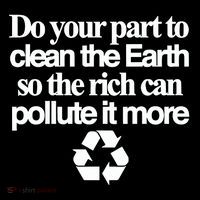 Do Your Part To Clean The Earth So The Rich Can Pollute It More Kids T-Shirt