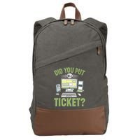 Did You Put In A Ticket Computer Support Work Funny Gift Cotton Canvas Backpack