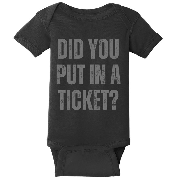 Did You Put In A Ticket It Network Administrator Help Desk User Support Baby Bodysuit