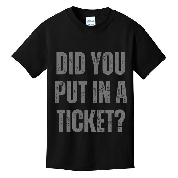 Did You Put In A Ticket It Network Administrator Help Desk User Support Kids T-Shirt