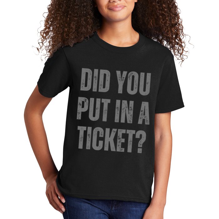 Did You Put In A Ticket It Network Administrator Help Desk User Support Kids T-Shirt