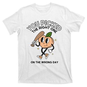 Doublecrossco You Picked The Right One On The Wrong Day T-Shirt