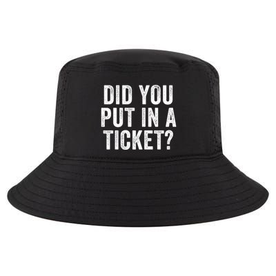 Did You Put In A Ticket It Network Administrator Help Desk User Support Cool Comfort Performance Bucket Hat