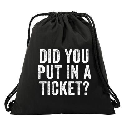 Did You Put In A Ticket It Network Administrator Help Desk User Support Drawstring Bag