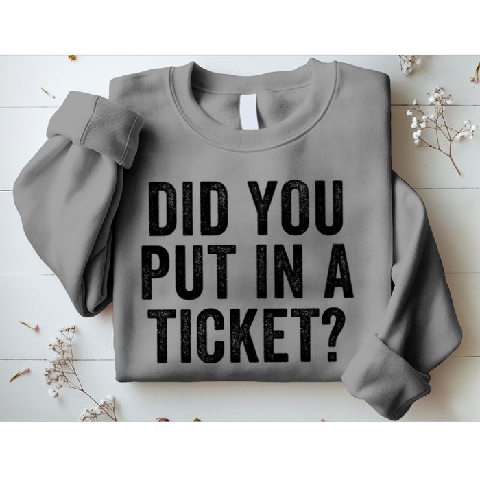Did You Put In A Ticket It Network Administrator Help Desk User Support Sweatshirt
