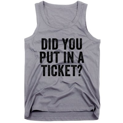 Did You Put In A Ticket It Network Administrator Help Desk User Support Tank Top