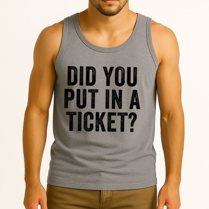 Did You Put In A Ticket It Network Administrator Help Desk User Support Tank Top