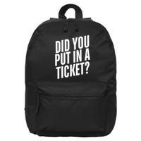 Did You Put In A Ticket User Support It Network Administrator Help Desk 16 in Basic Backpack