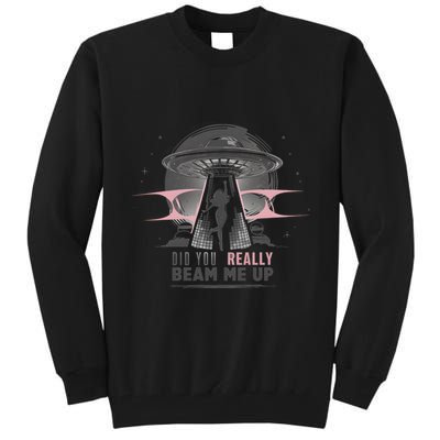 Did You Really Beam Me Up Taylor Lover Tall Sweatshirt