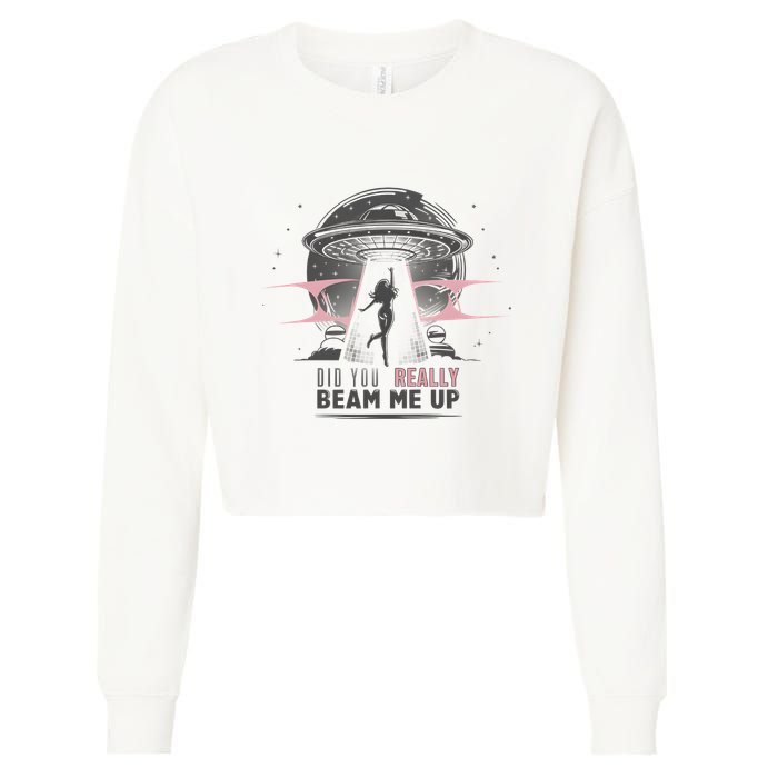 Did You Really Beam Me Up Taylor Lover Cropped Pullover Crew