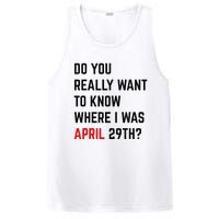 Do You Really Want To Know Where I Was April 29th PosiCharge Competitor Tank