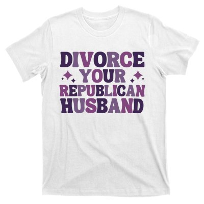 Divorce Your Republican Husband T-Shirt