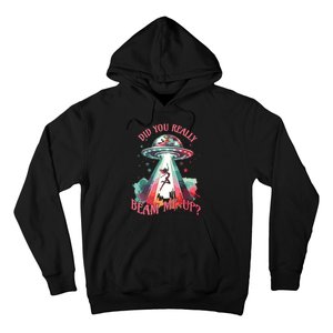 Did You Really Beam Me Up Hoodie