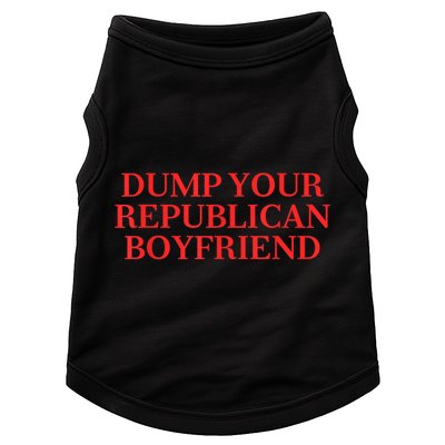 Dump Your Republican Boyfriend Funny Quote Doggie Tank