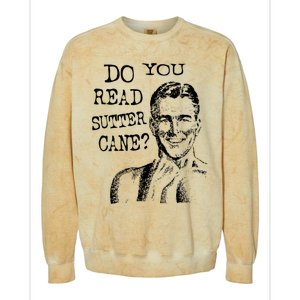 Do You Read Sutter Cane Humorous Colorblast Crewneck Sweatshirt