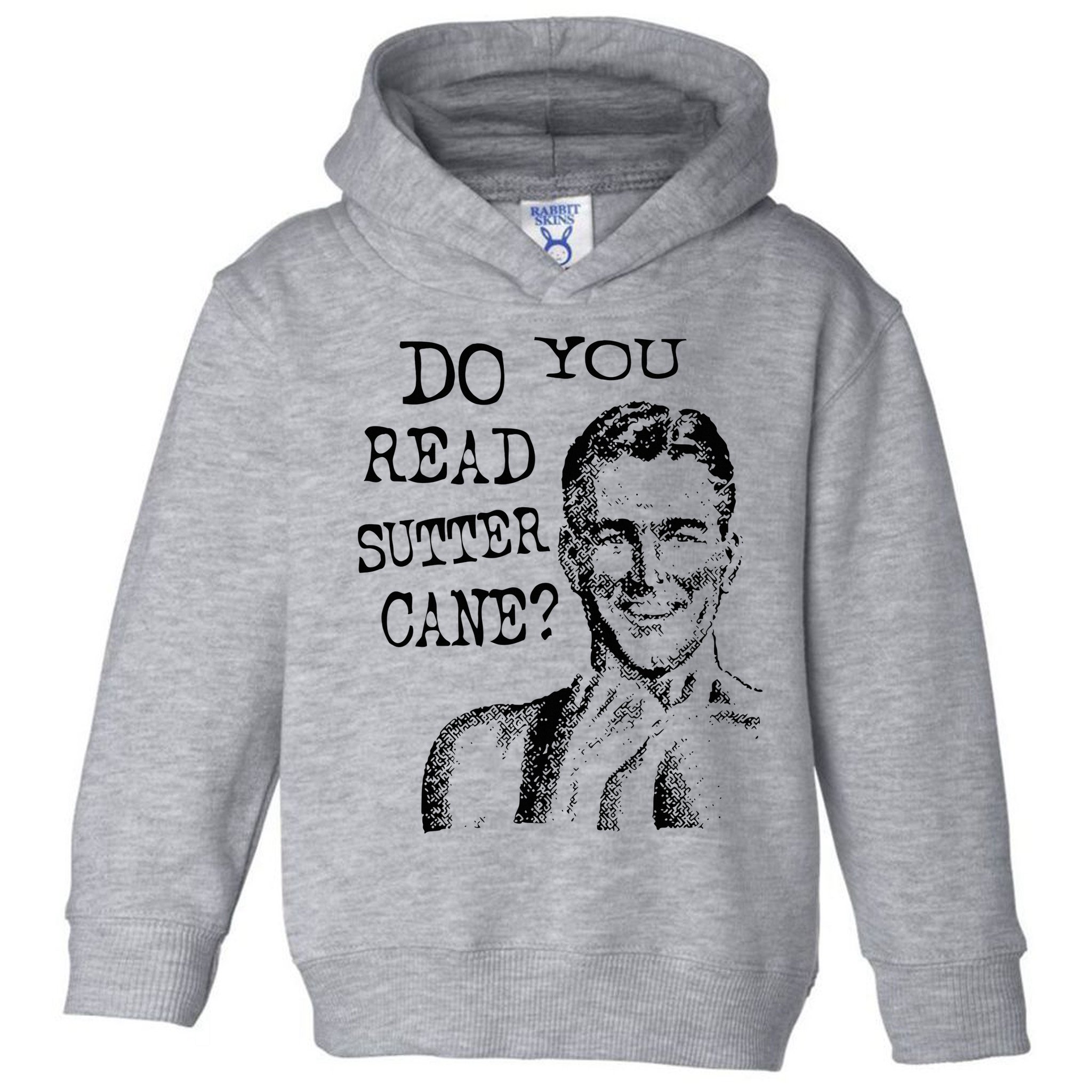 Do You Read Sutter Cane Humorous Toddler Hoodie