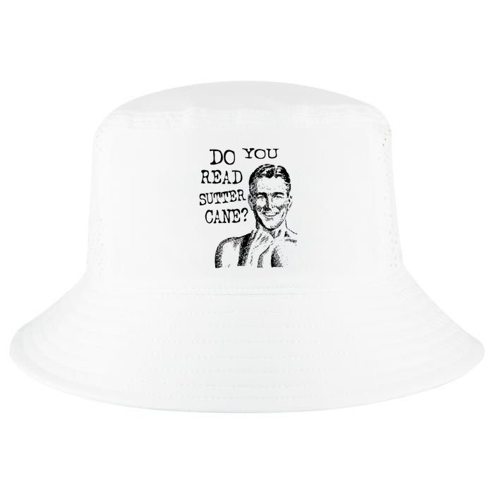 Do You Read Sutter Cane Humorous Cool Comfort Performance Bucket Hat