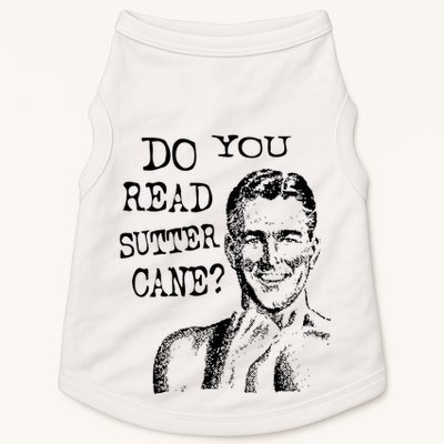 Do You Read Sutter Cane Humorous Doggie Tank