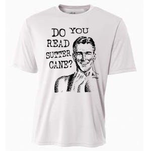 Do You Read Sutter Cane Humorous Cooling Performance Crew T-Shirt