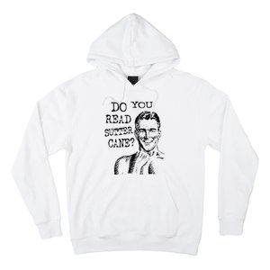 Do You Read Sutter Cane Humorous Hoodie