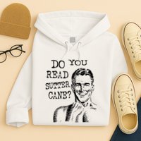 Do You Read Sutter Cane Humorous Hoodie