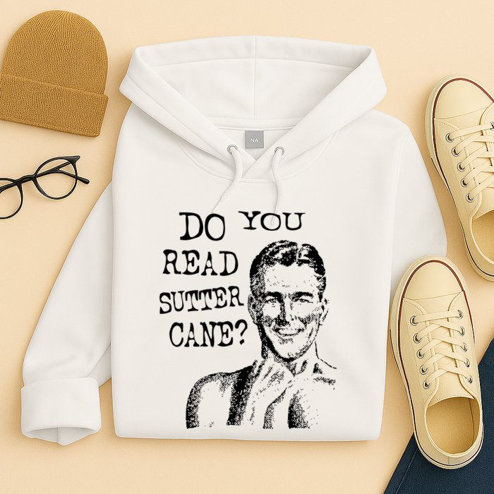Do You Read Sutter Cane Humorous Hoodie