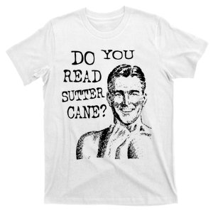 Do You Read Sutter Cane Humorous T-Shirt