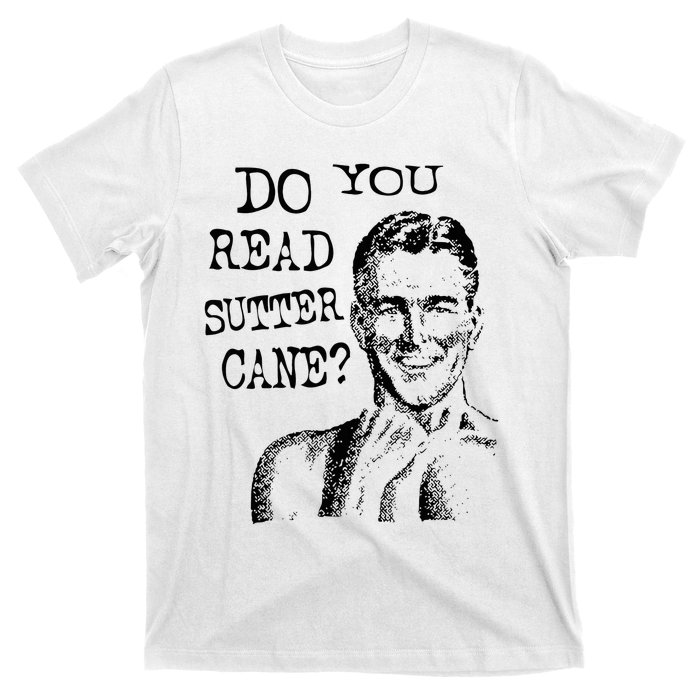 Do You Read Sutter Cane Humorous T-Shirt