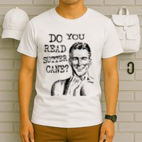 Do You Read Sutter Cane Humorous T-Shirt