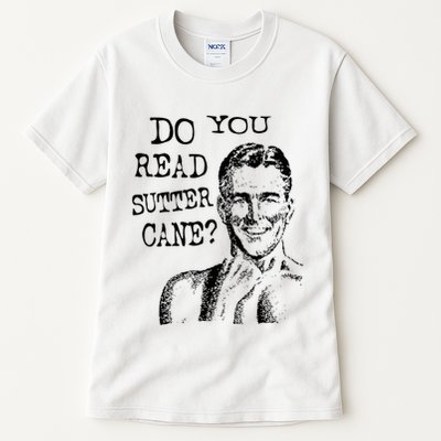 Do You Read Sutter Cane Humorous Tall T-Shirt