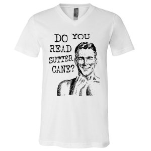 Do You Read Sutter Cane Humorous V-Neck T-Shirt