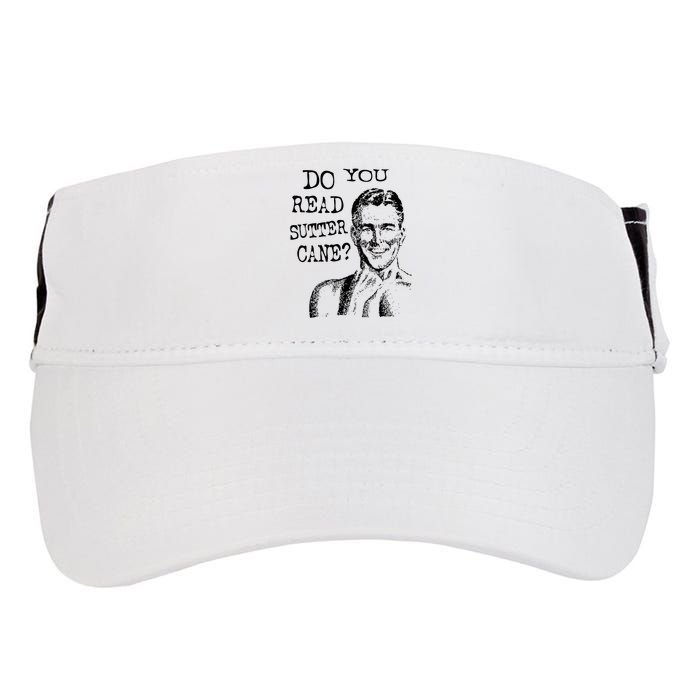 Do You Read Sutter Cane Humorous Adult Drive Performance Visor